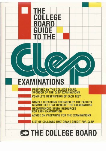 The College Board Guide to the CLEP Examinations