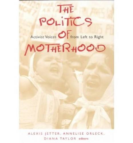 The Politics of Motherhood
