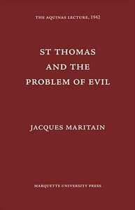 St. Thomas and the Problem of Evil 