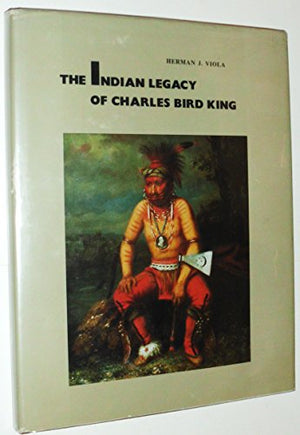 Indian Legacy of Charles Bird King