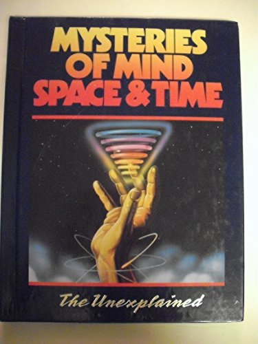 Mysteries of Mind Space  Time The Unexplained