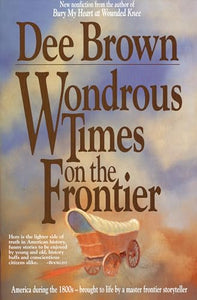Wondrous Times on the Frontier 