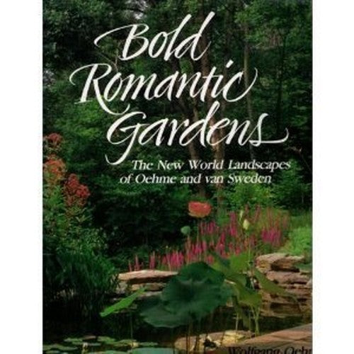 Bold, Romantic Gardens