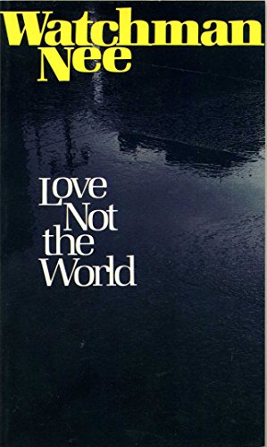 Love Not the World