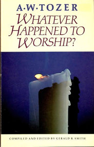 Whatever Happened to Worship 