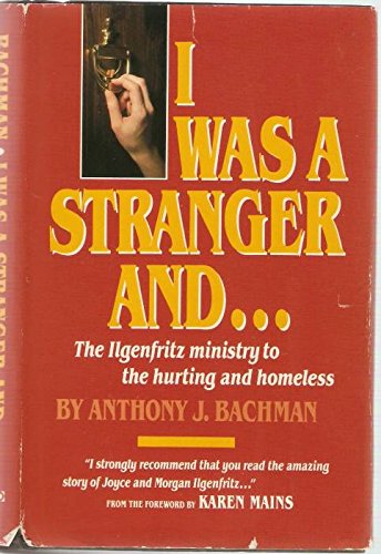 I Was a Stranger, and ......