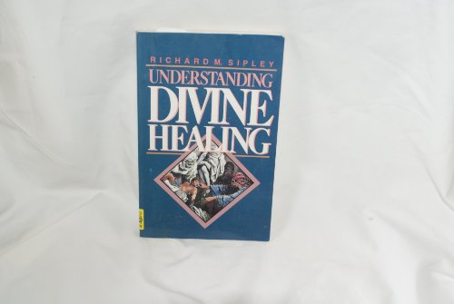 Understanding Divine Healing