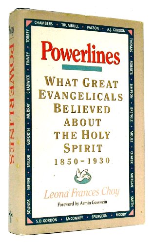 Powerlines: What Great Evangelical Leaders Believed About the Holy Spirit 1850-1930
