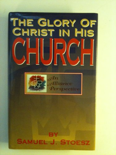 The Glory of Christ in His Church