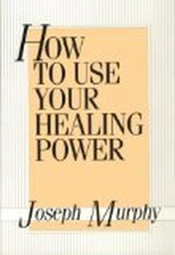 How to Use Your Healing Power