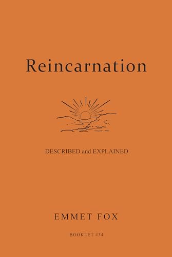 Reincarnation - Described and Explained