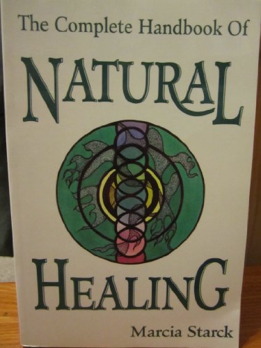 The Complete Handbook of Natural Healing