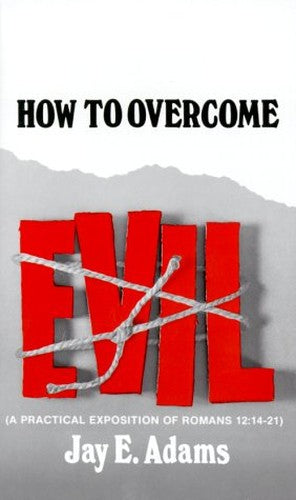 How to Overcome Evil Old Edition