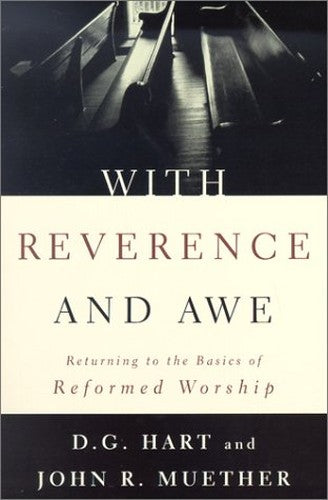 With Reverence and Awe
