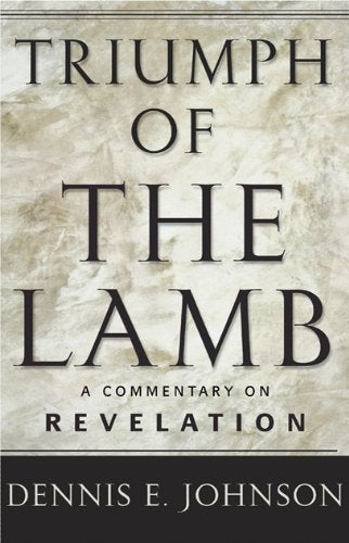Triumph of the Lamb Commentary on Revelation