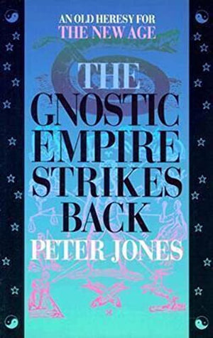 The Gnostic Empire Strikes Back
