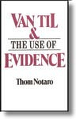 Van Til & the Use of Evidence