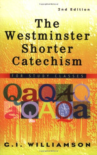 Westminster Shorter Catechism, The