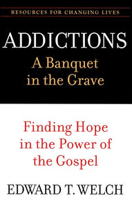 Addictions: A Banquet in the Grave 
