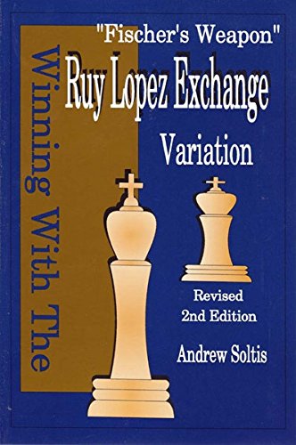 Winning With The Ruy Lopez Exchange Variation (2nd Edition)