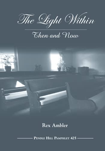 The Light Within: Then and Now (Pendle Hill Pamphlets)