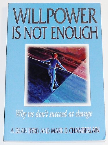 Willpower is Not Enough