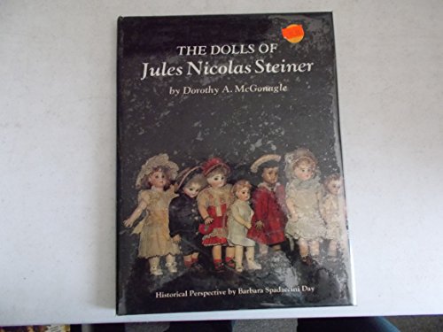 Dolls of Jules Nicholas Steiner