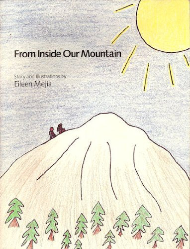 From Inside Our Mountain: Story and Illustrations