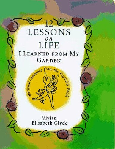 12 Lessons on Life I Learned from My Garden HB