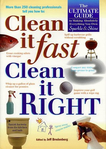 Clean it Fast, Clean it Right