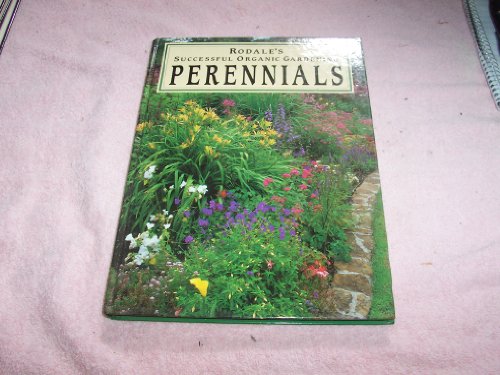 Rodale's Successful Organic Gardening - Perennials