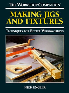 Making Jigs and Fixtures 