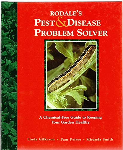 Rodale's Pest and Disease Problem Solver