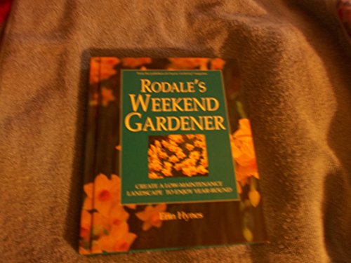 Rodale's Weekend Gardener