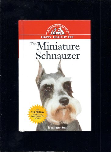 Miniature Schnauzer: An Owner's Guide