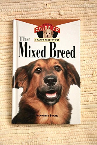 The Mixed Breed: An Owner's Guide