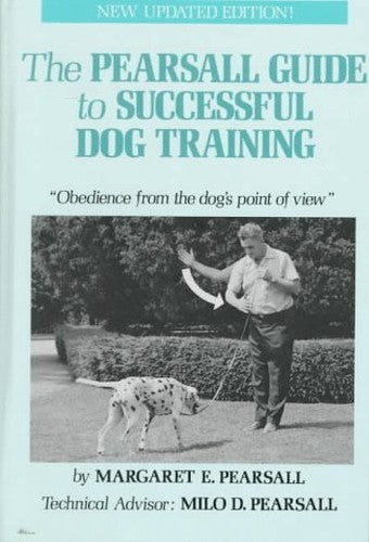 The Pearsall Guide to Successful Dog Training