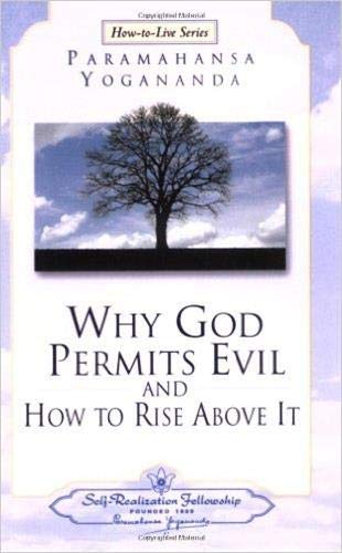 Why God Permits Evil and How to Rise Above it