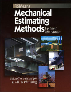 Means Mechanical Estimating Methods: Takeoff & Pricing for HVAC & Plumbing, Updated 4th Edition 