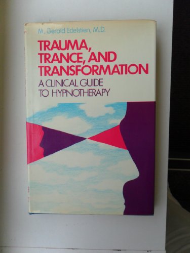 Trauma, Trance and Trans-formation