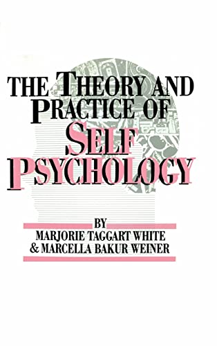 The White,M. Weiner,M. The Theory And Practice Of Self Psycholog