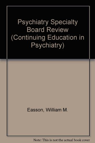 Psychiatry Specialty Board Review