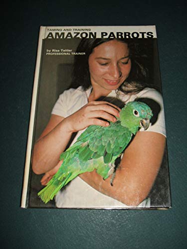 Taming and Training Amazon Parrots