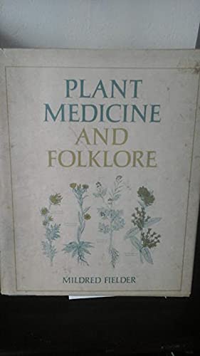 Plant Medicine and Folklore