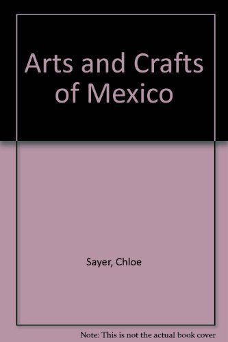 Arts and Crafts of Mexico