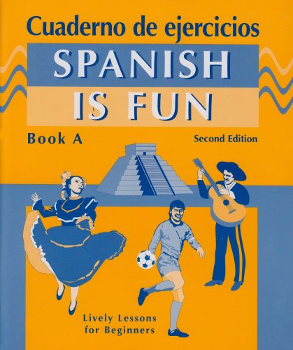 Spanish Is Fun: Book A - Workbook