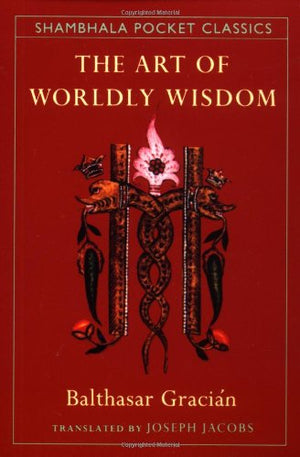 The Art of Worldly Wisdom