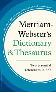 Merriam-Websters Dictionary and Thesaurus 