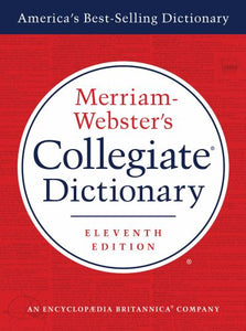 Merriam-Webster's Collegiate Dictionary, Eleventh  Edition 