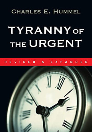 Tyranny of the Urgent